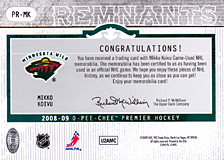 2008-2009 OPC Premier Remnants & Auto PR-MK Mikko Koivu